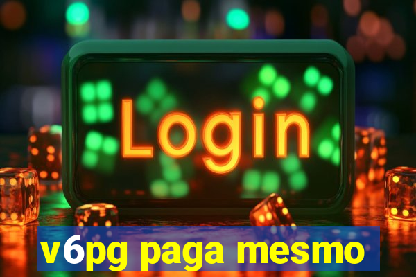 v6pg paga mesmo